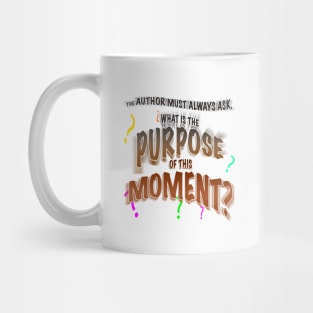 The Author Asks, What is the Purpose of This Moment? Mug